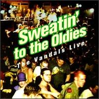 The Vandals - Sweatin' to the Oldies: The Vandals Live lyrics