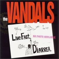 The Vandals - Live Fast, Diarrhea lyrics