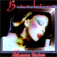 Berlin - Pleasure Victim lyrics