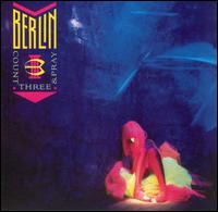 Berlin - Count Three and Pray lyrics