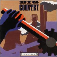 Big Country - Steeltown lyrics