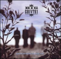 Big Country - John Wayne's Dream lyrics
