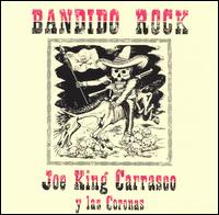 Joe "King" Carrasco - Bandido Rock lyrics