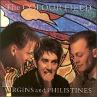 The Colourfield - Virgins and Philistines lyrics