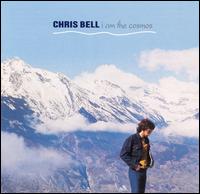 Chris Bell - I Am the Cosmos lyrics