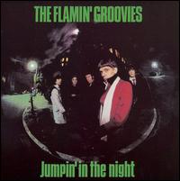 The Flamin' Groovies - Jumpin' in the Night lyrics