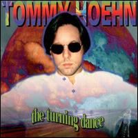 Tommy Hoehn - Turning Dance lyrics