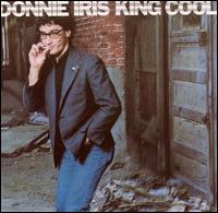 Donnie Iris - King Cool lyrics