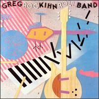 Greg Kihn - Rockihnroll lyrics