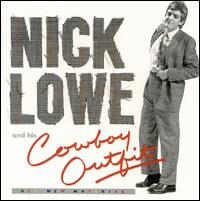 Nick Lowe - Nick Lowe & His Cowboy Outfit [UK] lyrics