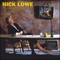 Nick Lowe - The Impossible Bird lyrics