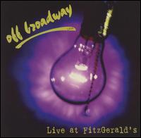 Off Broadway - Live at Fitzgerald's lyrics