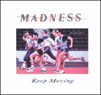 Madness - Keep Moving lyrics