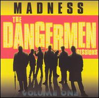 Madness - The Dangermen Sessions, Vol. 1 lyrics