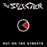 The Selecter - Out on the Streets lyrics