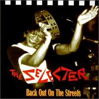 The Selecter - Back Out on the Streets [live] lyrics
