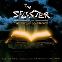 The Selecter - Perform the Trojan Songbook lyrics