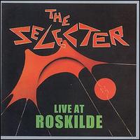 The Selecter - Roskilde Rocks [live] lyrics
