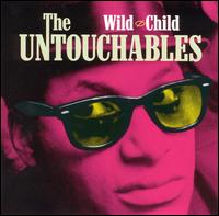The Untouchables - Wild Child lyrics