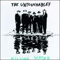 The Untouchables - Killin Water lyrics