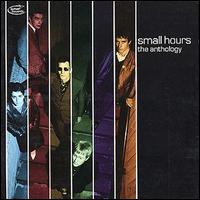 Small Hours - Anthology lyrics