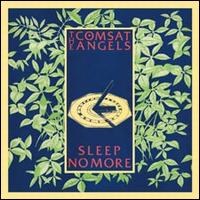 The Comsat Angels - Sleep No More lyrics