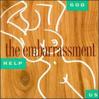 The Embarrassment - God Help Us lyrics