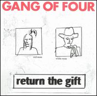 Gang of Four - Return the Gift lyrics