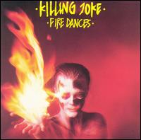 Killing Joke - Fire Dances lyrics