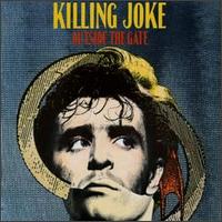 Killing Joke - Outside the Gate lyrics