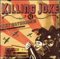Killing Joke - XXV Gathering! [live] lyrics