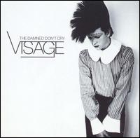 Visage - The Damned Don't Cry lyrics