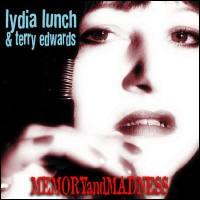 Lydia Lunch - Memory and Madness lyrics