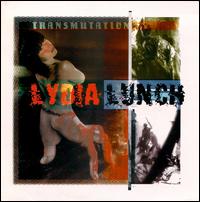 Lydia Lunch - Transmutation lyrics