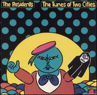 The Residents - The Tunes of Two Cities lyrics