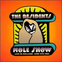 The Residents - The Mole Show: Live in Holland, June 6, 1983 lyrics