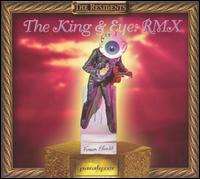 The Residents - The King & Eye: RMX lyrics