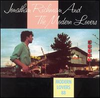 Jonathan Richman - Modern Lovers 88 lyrics