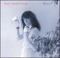 Patti Smith - Wave lyrics