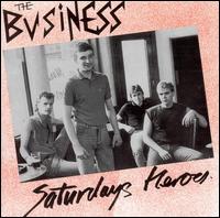 The Business - Saturday's Heroes lyrics