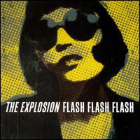 The Explosion - Flash Flash Flash lyrics