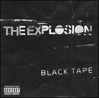 The Explosion - Black Tape lyrics