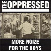 The Oppressed - More Noize for the Boys lyrics
