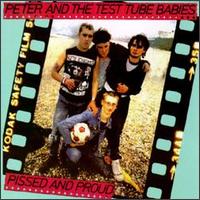 Peter & the Test Tube Babies - Pissed & Proud lyrics
