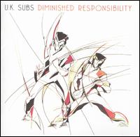 U.K. Subs - Diminished Responsibility lyrics