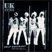 U.K. Subs - Self Destruct: Punk Can Take It II lyrics