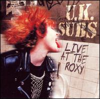 U.K. Subs - Live at Roxy lyrics