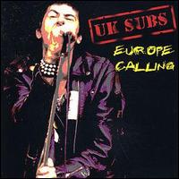 U.K. Subs - Europe Calling [Import] lyrics