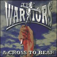 The Warriors - A Cross to Bear lyrics