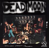 Dead Moon - Nervous Sooner Changes lyrics